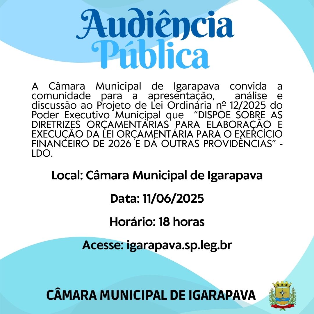 Audiência Pública sobre a LDO 2026 será realizada no dia 11 de junho, às 18h