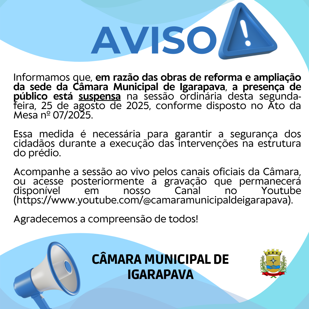 Aviso de Suspensão de Presença de Público - Sessão Ordinária de 25 de Agosto de 2025 